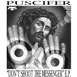 Puscifer - Don't Shoot The Messenger [EP]