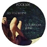 Poolside - Do You Believe