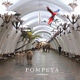 Pompeya - Tropical