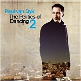 Paul Van Dyk - The Politics Of Dancing 2