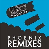 Phoenix - Wolfgang Amadeus Phoenix [Remix Collection]