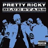 Pretty Ricky - Bluestars