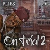 Plies - On Trial 2