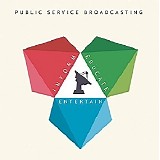 Public Service Broadcasting - Inform | Educate | Entertain
