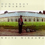 David Honeyboy Edwards - White Windows