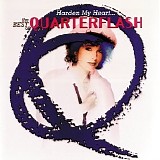 Quarterflash - Harden My Heart: The Best Of Quarterflash