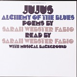 Sarah Webster Fabio - Jujus / Alchemy Of The Blues