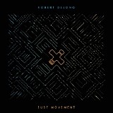 Robert DeLong - Just Movement