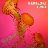 Rubbing Alcohol - Behavior