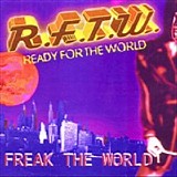 Ready For The World - Freak The World