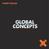 Robert DeLong - Global Concepts