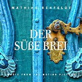 Mathias Rehfeldt - Der SÃ¼ÃŸe Brei