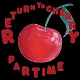 Part Time - Return To Cherry