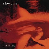 Slowdive - Just For A Day