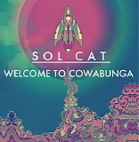 Sol Cat - Welcome To Cowabunga