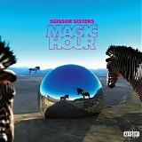 Scissor Sisters - Magic Hour