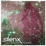 Silenx - Space Love Remixes EP