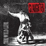 Slaughter - The Wild Life