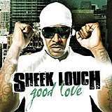 Sheek Louch - Good Love