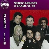 Sergio Mendes & Brasil '66-'86 - Classics Volume 18