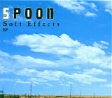 Spoon - Soft Effects