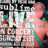 Sublime - Stand By Your Van