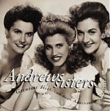 The Andrews Sisters - Greatest Hits:  The 60th Anniversary Collection