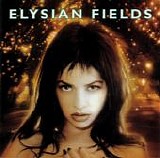 Elysian Fields - Bleed Your Cedar