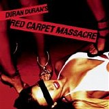 Duran Duran - Red Carpet Massacre