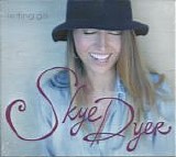 Skye Dyer - Letting Go