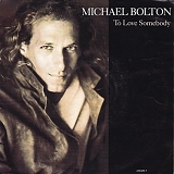 Michael Bolton - To Love Somebody