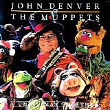 Denver, John (John Denver) And The Muppets - A Christmas Together