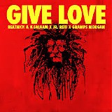 Beatnick & K-Salaam , Junior Reid - Give Love