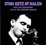 Getz, Stan (Stan Getz) With Jan Johansson - Stan Getz At Nalen (Live In The Swedish Harlem)
