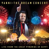 Yanni - The Dream Concert: Live From The Great Pyramids Of Egypt