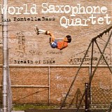 World Saxophone Quartet With Fontella Bass - Breath Of Life