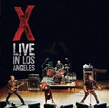 X - Live In Los Angeles