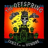 The Offspring - Ixnay On The Hombre