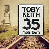 Toby Keith - 35 mph Town