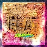 The Hood Internet - Feat Remixes