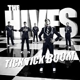 The Hives - Tick Tick Boom