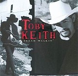 Toby Keith - Dream Walkin'