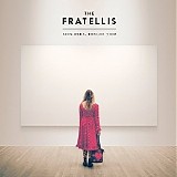 The Fratellis - Eyes Wide, Tongue Tied [Super Deluxe]