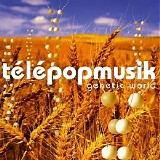 Telepopmusik - Genetic World