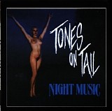 Tones On Tail - Night Music