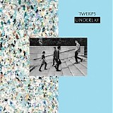 Twerps - Underlay