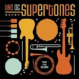 The O.C. Supertones - For The Glory