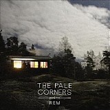 The Pale Corners - REM