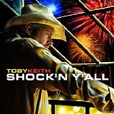 Toby Keith - Shock'n Y'all