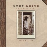 Toby Keith - Greatest Hits: Volume 1